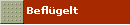 Beflügelt